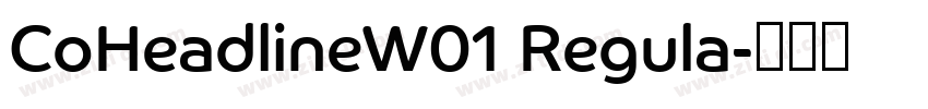 CoHeadlineW01 Regula字体转换 CoHeadlineW01 Regula字体转换